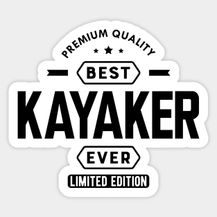 Kayaker - Best Kayaker Ever Sticker